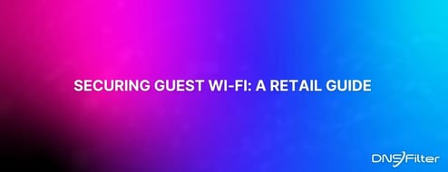 Enhancing Security for In-Store Wi-Fi: How to make convenience safe for all