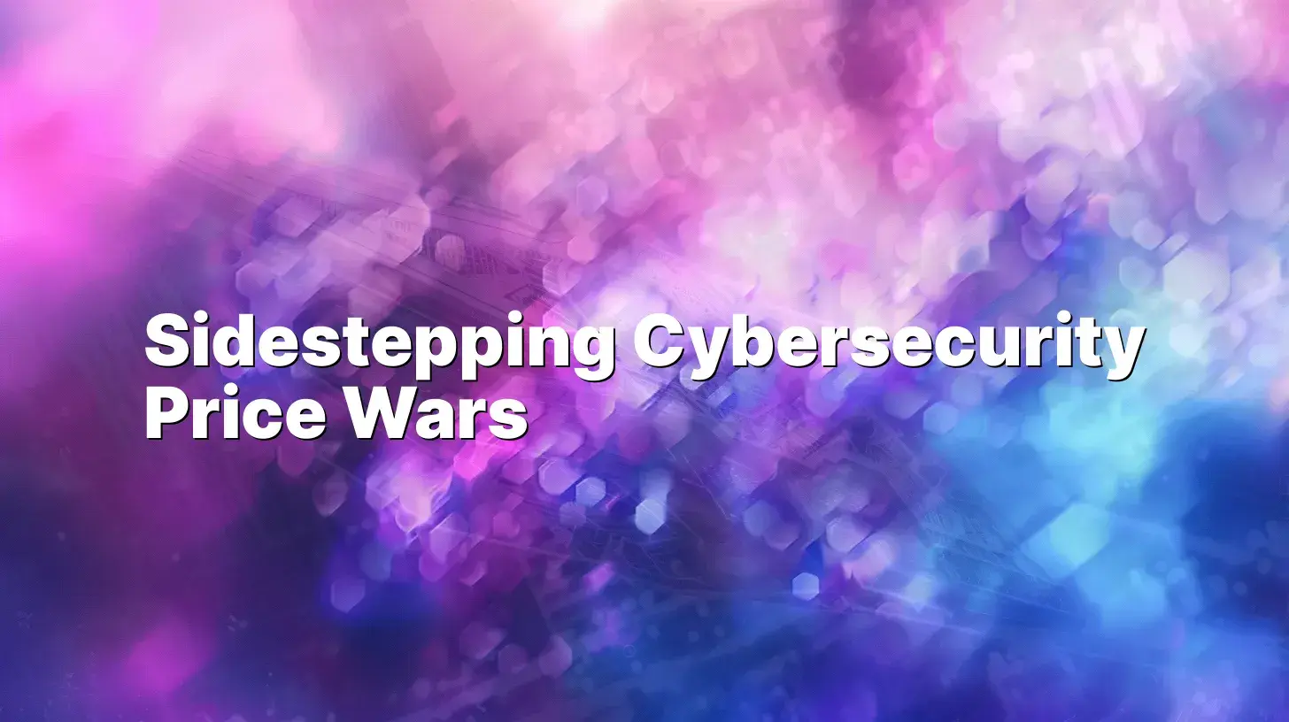 Sidestepping Cybersecurity Price Wars