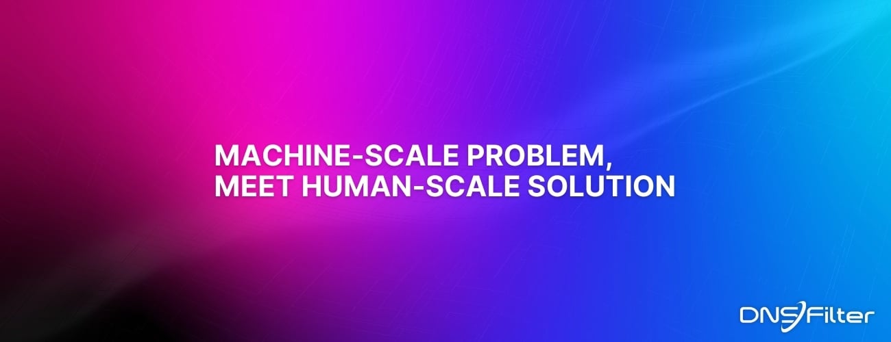 Machine-Scale Problem, Meet Human-Scale Solution