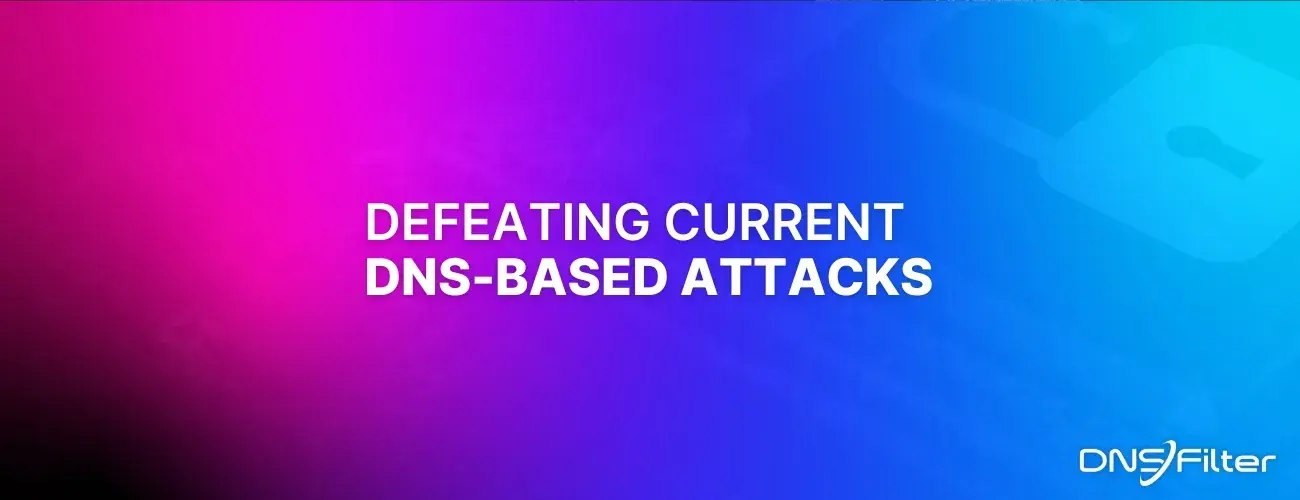 Defeating current DNS-based attacks