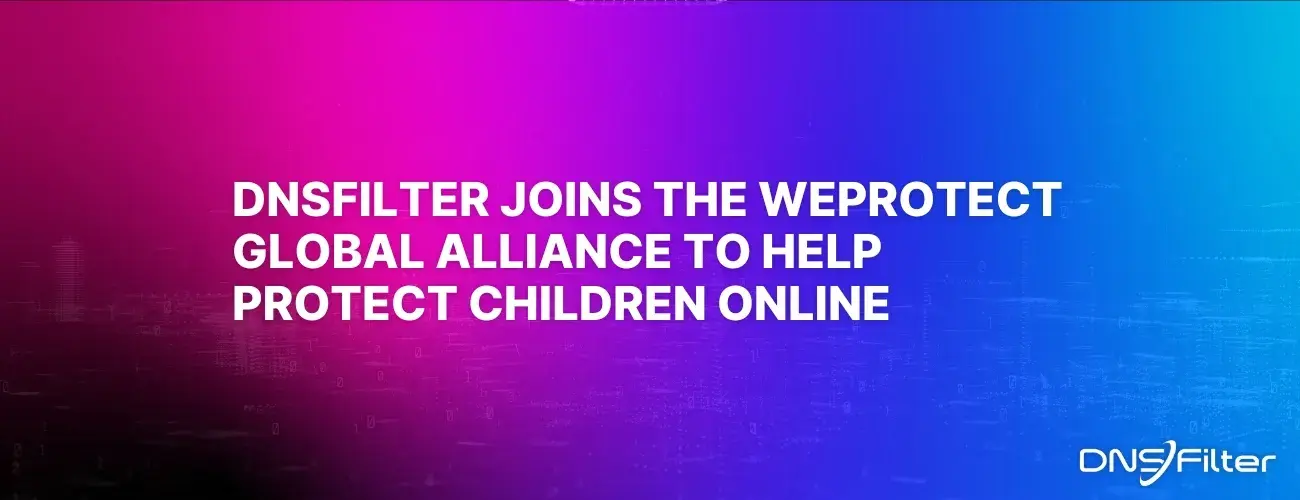 DNSFilter Joins the WeProtect Global Alliance to Help Protect Children Online