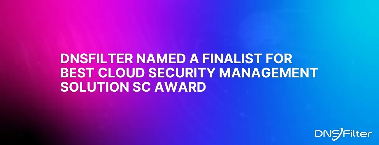 DNSFilter Finalist for 2024 Best Cloud Security Management Solution