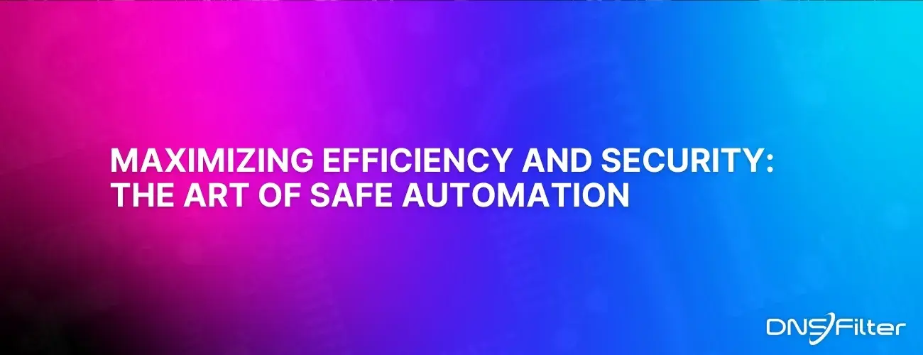 Maximizing Efficiency and Security: The Art of Safe Automation